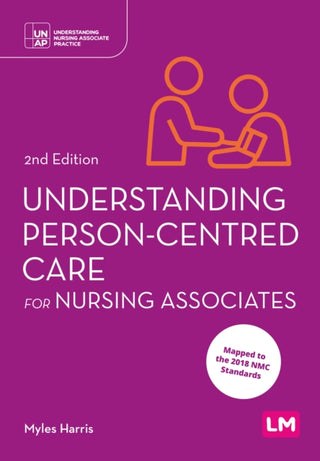 Cover image for 9781529621105 - Understanding Person-Centred Care for Nursing Associates