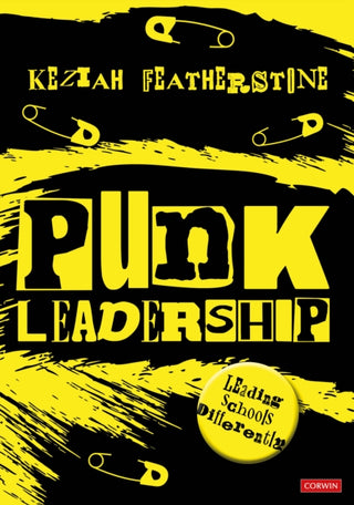 Cover image for 9781529621471 - Punk Leadership: Leading schools differently