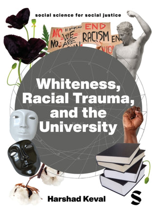 Cover image for 9781529622041 - Whiteness, Racial Trauma, and the University