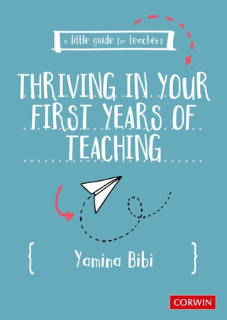 Cover image for 9781529624694 - A Little Guide for Teachers: Thriving in Your First Years of Teaching