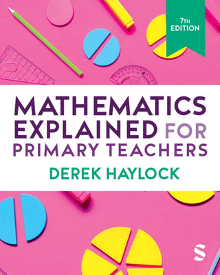 Cover image for 9781529626292 - Mathematics Explained for Primary Teachers