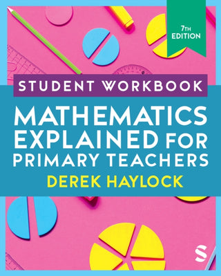 Cover image for 9781529626315 - Student Workbook Mathematics Explained for Primary Teachers