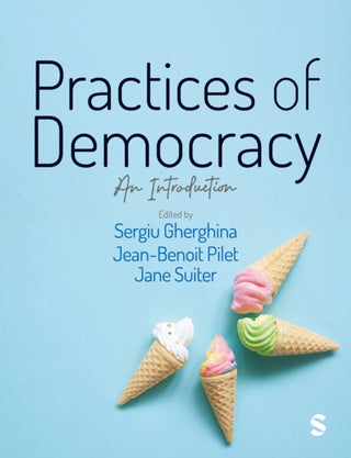 Cover image for 9781529670707 - Practices of Democracy