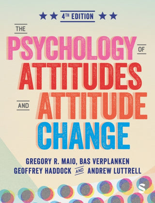 Supplemental image for 9781529671100 - The Psychology of Attitudes and Attitude Change