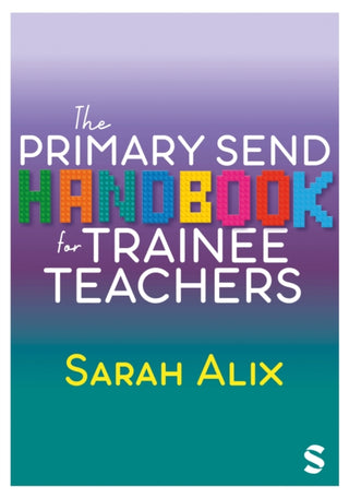 Cover image for 9781529672688 - The Primary SEND Handbook for Trainee Teachers