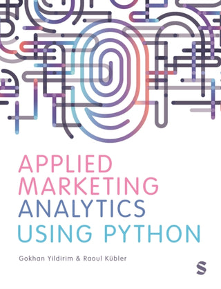 Cover image for 9781529684162 - Applied Marketing Analytics Using Python