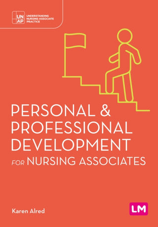 Cover image for 9781529690606 - Personal and Professional Development for Nursing Associates