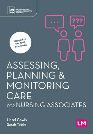 Supplemental image for 9781529690620 - Assessing, Planning and Monitoring Care for Nursing Associates