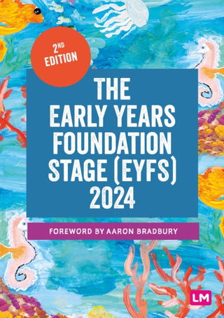 Cover image for 9781529696950 - The Early Years Foundation Stage (EYFS) 2024