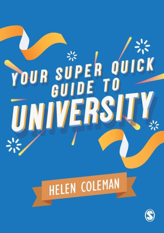 Cover image for 9781529713282 - Your Super Quick Guide to University