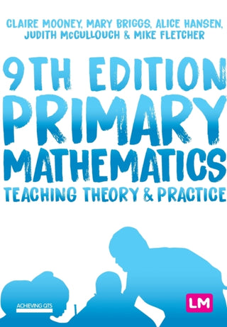 Cover image for 9781529726916 - Primary Mathematics: Teaching Theory and Practice