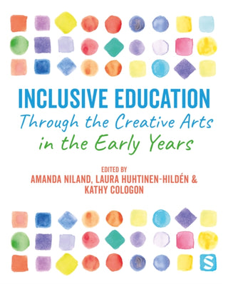 Supplemental image for 9781529734911 - Inclusive Education Through the Creative Arts in the Early Years