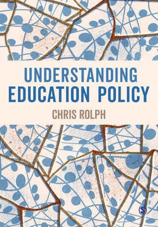 Cover image for 9781529757736 - Understanding Education Policy