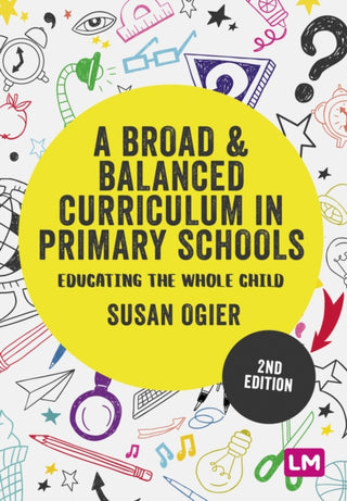 Supplemental image for 9781529761047 - A Broad and Balanced Curriculum in Primary Schools