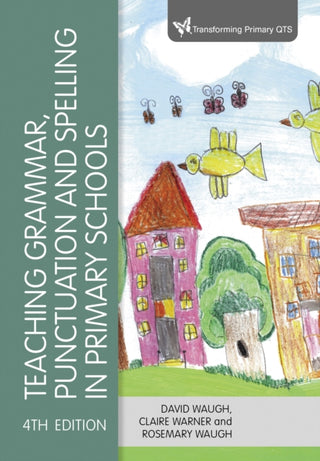 Cover image for 9781529761061 - Teaching Grammar, Punctuation and Spelling in Primary Schools