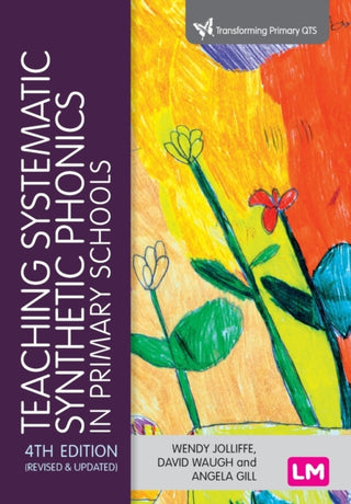 Cover image for 9781529762815 - Teaching Systematic Synthetic Phonics in Primary Schools