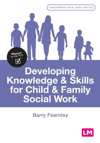 Cover image for 9781529763065 - Developing Knowledge and Skills for Child and Family Social Work