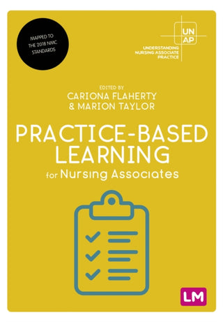 Cover image for 9781529763089 - Practice-Based Learning for Nursing Associates