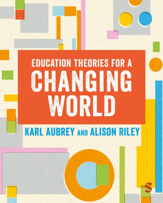 Cover image for 9781529764147 - Education Theories for a Changing World