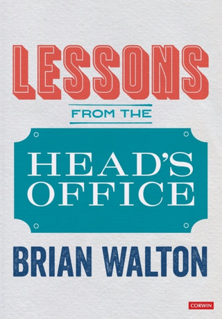 Cover image for 9781529767711 - Lessons from the Head’s Office