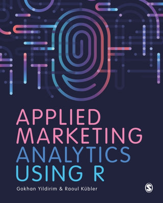 Cover image for 9781529768725 - Applied Marketing Analytics Using R
