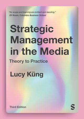 Cover image for 9781529773699 - Strategic Management in the Media