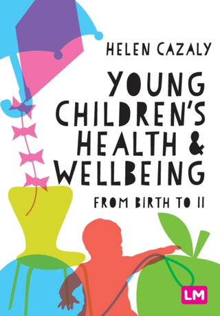 Cover image for 9781529780413 - Young Children's Health and Wellbeing