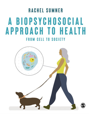 Cover image for 9781529791235 - A Biopsychosocial Approach to Health