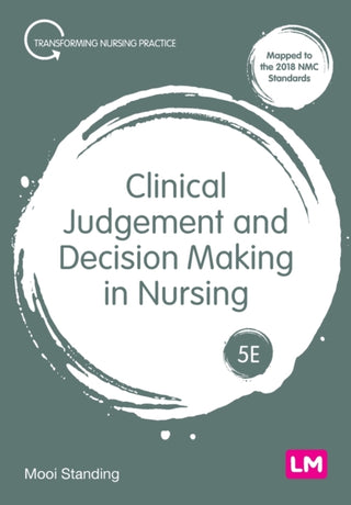 Cover image for 9781529791259 - Clinical Judgement and Decision Making in Nursing