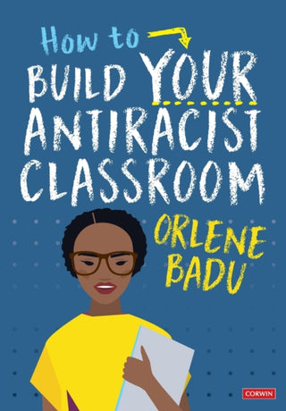 Cover image for 9781529791488 - How to Build Your Antiracist Classroom