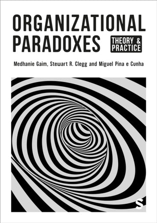 Cover image for 9781529791891 - Organizational Paradoxes