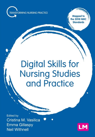 Cover image for 9781529791914 - Digital Skills for Nursing Studies and Practice