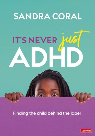 Cover image for 9781529792201 - It’s Never Just ADHD