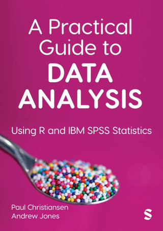 Cover image for 9781529792225 - A Practical Guide to Data Analysis