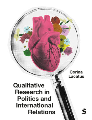 Cover image for 9781529792607 - Qualitative Research in Politics and International Relations