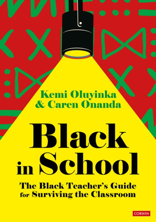 Cover image for 9781529798814 - Black in School: The Black Teacher's Guide for Surviving the Classroom