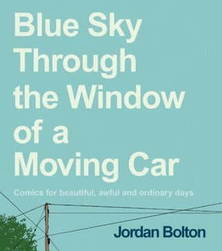 Cover image for 9781529905410 - Blue Sky Through the Window of a Moving Car