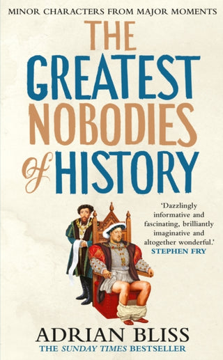 Cover image for 9781529907452 - The Greatest Nobodies of History