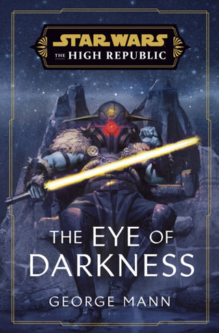 Cover image for 9781529907605 - Star Wars: The Eye of Darkness (The High Republic)