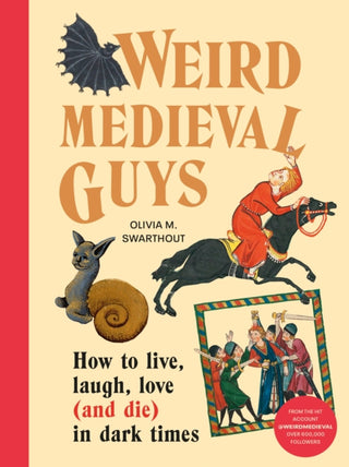 Cover image for 9781529908305 - Weird Medieval Guys