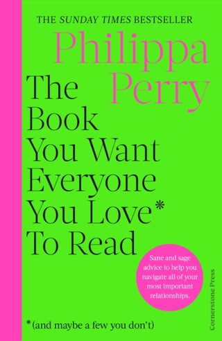 Cover image for 9781529910391 - The Book You Want Everyone You Love* To Read *(and maybe a few you don’t)