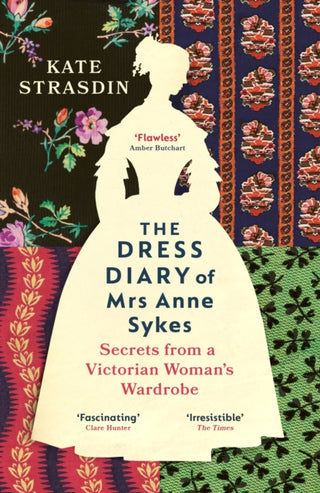 Cover image for 9781529920819 - The Dress Diary of Mrs Anne Sykes