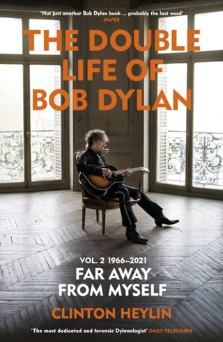 Cover image for 9781529923797 - The Double Life of Bob Dylan Volume 2: 1966-2021