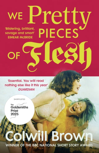 Cover image for 9781529929515 - We Pretty Pieces of Flesh
