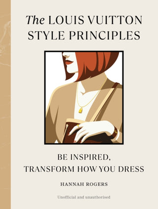 Cover image for 9781529930597 - The Louis Vuitton Style Principles