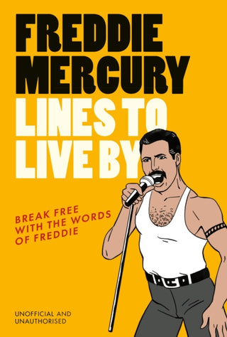 Cover image for 9781529933321 - Freddie Mercury Lines to Live By