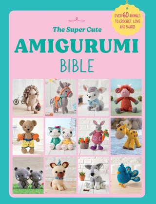 Cover image for 9781529938753 - The Super Cute Amigurumi Bible