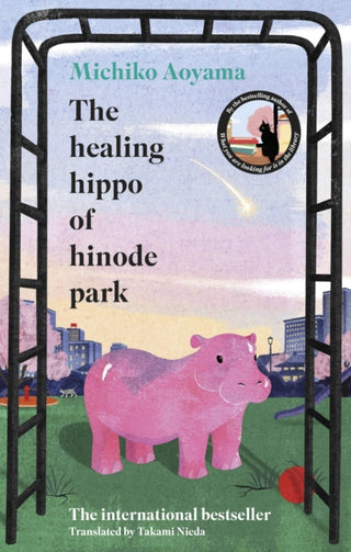 Cover image for 9781529949766 - The Healing Hippo Of Hinode Park