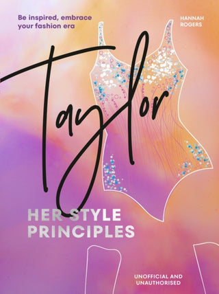 Cover image for 9781529956429 - TAYLOR: Her Style Principles