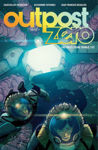 Cover image for 9781534313651 - Outpost Zero Volume 3